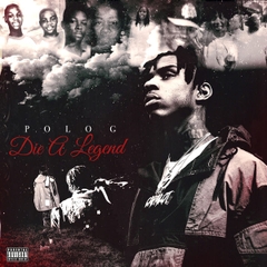 Die A Legend [Explicit Content]