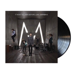 vinyl MAROON 5 - IT WON'T BE SOON BEFORE LONG