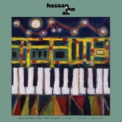 Hasaan Ibn Ali Reaching for the Stars: Trios / Duos / Solos 2LP