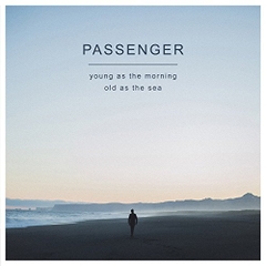 đĩa than PASSENGER - YOUNG AS THE MORNING OLD AS THE SEA