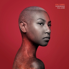 Dominique Fils-Aime - Stay Tuned