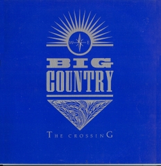 Đĩa Than Cũ - Big Country – The Crossing