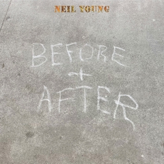 Neil Young Before & After LP