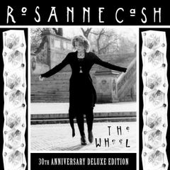 Rosanne Cash The Wheel (30th Anniversary Deluxe Edition) 2LP