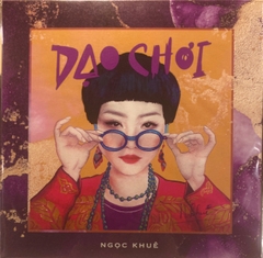 ĐĨA THAN NGỌC KHUÊ - DẠO CHƠI