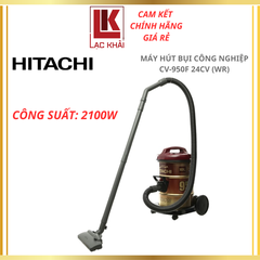 Máy hút bụi công nghiệp Hitachi CV-950F (WR/BK) - Công suất 2100W, Dung tích 18 lít - Chính hãng