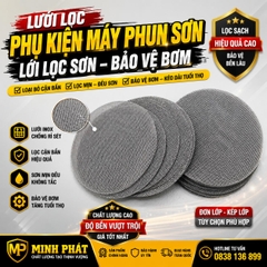 🔧 Lưới Lọc Phun Sơn Cao Áp Minh Phát – Phụ Kiện Máy Phun Sơn, Ngăn Cặn, Lọc Sạch Tạp Chất
