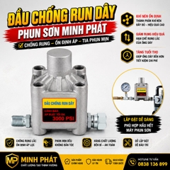 🔥 Đầu Chống Run Máy Phun Sơn Minh Phát