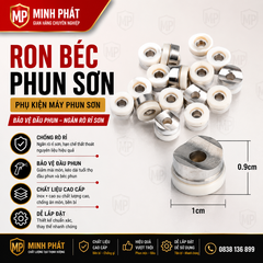 🔧 Ron Béc Phun Sơn Minh Phát – Phụ Kiện Máy Phun Sơn, Bảo Vệ Đầu Phun, Ngăn Rò Rỉ Sơn