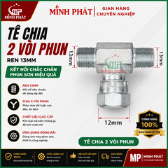 Tê Chia 2 Vòi Phun Sơn Công Nghiệp Minh Phát Ren 13mm