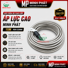 Dây Rửa Xe Cao Cấp 15m, Dây Rửa Xe Áp Lực Cao Ren 22mm Minh Phát