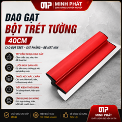 Dao Gạt Bột Trét Tường 40cm Minh Phát, Dao Cào Bột Trét Tay Cầm Nhựa Dễ Dàng Thi Công