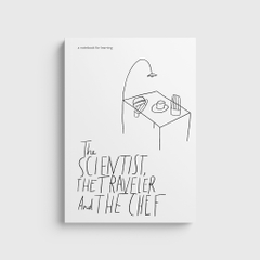 THE SCIENTIST, THE TRAVELER & THE CHEF—Sổ ghi chép thiết kế chuyên biệt cho việc học (A notebook for learning)
