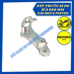Pát trước Sì Po đĩa 220mm xài heo 2 piston đối xứng Nissin,Adelin,Fando