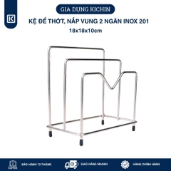 Kệ để thớt, nắp vung 2 ngăn INOX 201 chống gỉ dày 5mm (18x18x10cm)