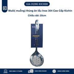 Muôi( muỗng) thủng ăn lẩu chất liệu Inox 304 Cao Cấp Kichin