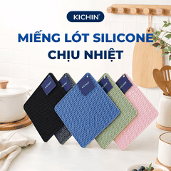 Miếng Lót Silicone chịu nhiệt cao cấp Thương Hiệu KICHIN - Bảo vệ, chống trầy bề mặt bếp, bàn, lót nồi