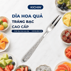Dĩa Hoa Quả Inox 304 Cao Cấp KICHIN - Cán Vân Ánh Bạc Sang Trọng, Chống Gỉ KDHQ-BAC-02