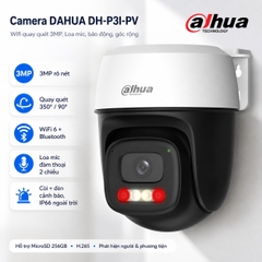 Camera DAHUA DH-P3I-PV (Wifi quay quét 3MP, Loa mic, báo động, góc rộng)