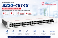 Switch chia mạng Huawei S220-48T4S (48 cổng Gigabit, 4 SFP)