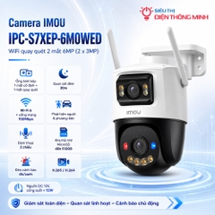 Camera IMOU IPC-S7XEP-6M0WED 6MP (Wifi quay quét 2 mắt x 3MP)