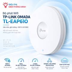 Bộ phát Wifi TP-LINK OMADA gắn trần, gắn tường TL-EAP610 (Wifi 6, AX1800)