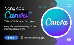 Nâng cấp Canva ( Chính chủ )