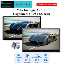 MÀN HÌNH GỐI ANDROID Ô TÔ | COGAMICHI C99 12,5′
