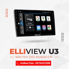 MÀN HÌNH ANDROID ELLIVIEW U3 – HÀNG HIỆU GIÁ BÌNH DÂN