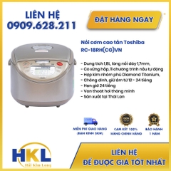 Nồi cơm điện Toshiba 1.8 lít RC-18RH(CG)VN + TẶNG KÈM Bình đun siêu tốc Toshiba 1.7 lít KT-17SH1NV