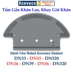 Tấm Gắn Khăn Lau, Khay Giữ Khăn Robot Ecovacs Deebot DN33 DN55 DN520 DN36 DN39 DN56 DN320