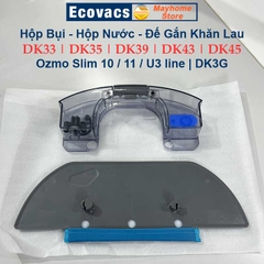 Phụ kiện Hộp Bụi Hộp Nước Đế Gắn Khăn Lau Robot Ecovacs Deebot Ozmo Slim 10, 11, U3 line, DK33, DK35, DK39, DK43, DK45