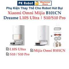 Phụ Kiện Robot Hút Bụi Xiaomi Mijia Omni B101CN, Dreame L10S Ultra, Dreame S10, Dreame S10 Pro