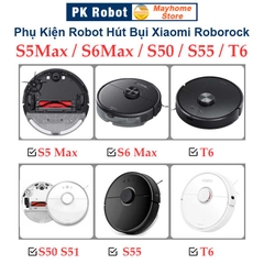 Phụ kiện Robot Xiaomi Roborock S5 Max, S6 MaxV, Roborock: S50, S51, S55, T6