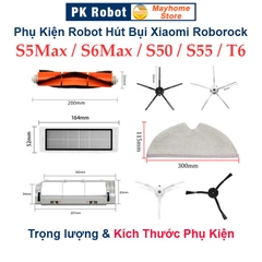 Phụ kiện Robot Xiaomi Roborock S5 Max, S6 MaxV, Roborock: S50, S51, S55, T6