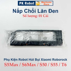 Phụ kiện Hộp Nước, Nắp Chổi Lăn Robot Xiaomi Roborock S5 Max, S6 Max, Roborock: S50, S51, S55, T6