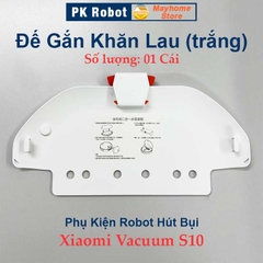 Phụ Kiện Nắp Chổi Lăn, Đế Gắn Khăn Robot Hút Bụi Lau Nhà Xiaomi Vacuum S10