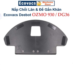 Phụ kiện Nắp Chổi Lăn & Đế Gắn Khăn Ecovacs Deebot Ozmo 930, DG36