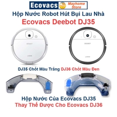 Hộp Nước Robot Ecovacs Deebot DJ35, Hộp Nước Thay Thế Cho Robot Hút Bụi Lau Nhà Ecovacs Deebot DJ35, DJ36
