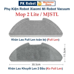 Phụ kiện Robot Xiaomi Mi Robot Vacuum Mop 2 Lite, Các Model: MJSTL, BHR5217 & BHR5217EU ///