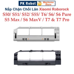 Nắp Chặn Chổi Lăn Robot Xiaomi Roborock S50, S51, S52, S55, S502, S552, S5Max, S6, S6 Pure, S6MaxV, T6, T7 & T7 Pro ///