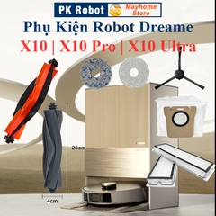 Phụ kiện Dreame Bot X10, X10 Pro, X10 Ultra, Chổi Lăn, Chổi Cạnh, Bộ Lọc, Khăn Lau, Túi Đựng Bụi ///