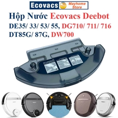 Hộp Nước Robot Ecovacs DE53, DE55, DE33, DE35, DG710, DG711, DG716, DT85G, DT87G, DW700.