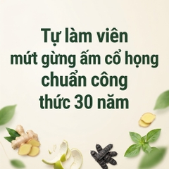 Tự làm viên mứt gừng ấm cổ họng chuẩn công thức 30 năm