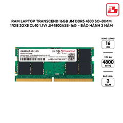 Ram Laptop Transcend 16GB JM DDR5 4800 SO-DIMM 1Rx8 2Gx8 CL40 1.1V JM4800ASE-16G - Bảo hành 3 năm