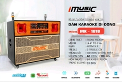 Dàn karaoke di động iMusic MK-1818 1600W. Công nghệ DSP Reverb 2024. Tặng 02 micro không dây UHF