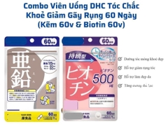 DHC Combo Kích Mọc Tóc 60 Ngày Nhật Bản ( DHC Kẽm 60viên, DHC Biotin 60 viên)