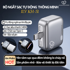 Bộ Ngắt Sạc Tự Động Thông Minh ILV KH-51 sản xuất tại KUWAJIA - Ngắt Sạc Vật Lý Type-C, Hỗ Trợ Sạc Nhanh 140W, Chống Chai Pin & Chống Cháy Nổ