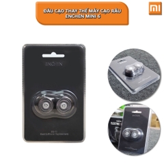 Đầu cạo thay thế máy cạo râu Enchen Mini 6