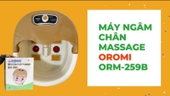 Bồn Ngâm Massage Chân OROMI ORM-259B